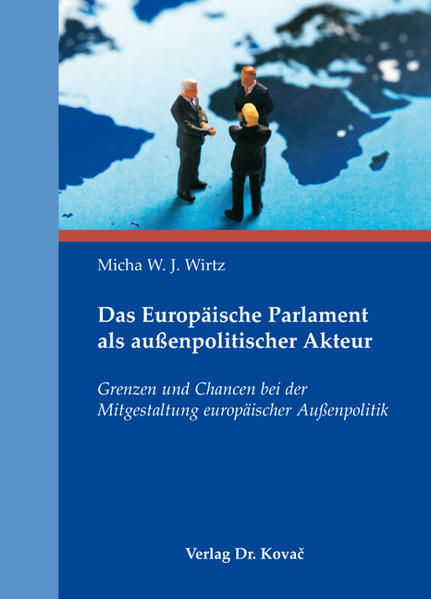 Das Europäische Parlament als außenpolitischer Akteur