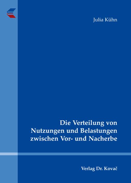 Die Verteilung von Nutzungen und Belastungen zwischen Vor- und Nacherbe