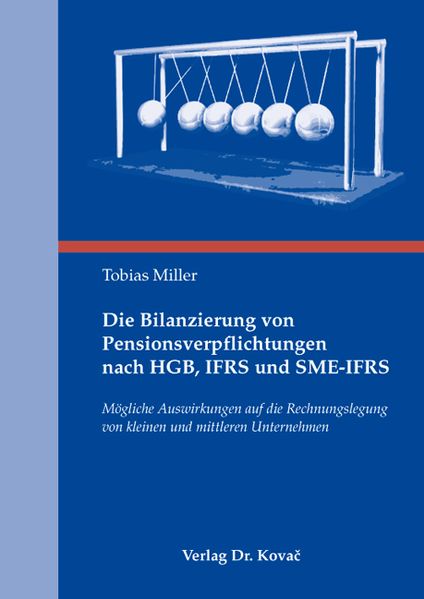 Die Bilanzierung von Pensionsverpflichtungen nach HGB, IFRS und SME-IFRS