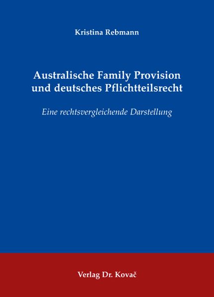 Australische Family Provision und deutsches Pflichtteilsrecht