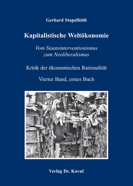 Kritik der ökonomischen Rationalität / Kapitalistische Weltökonomie