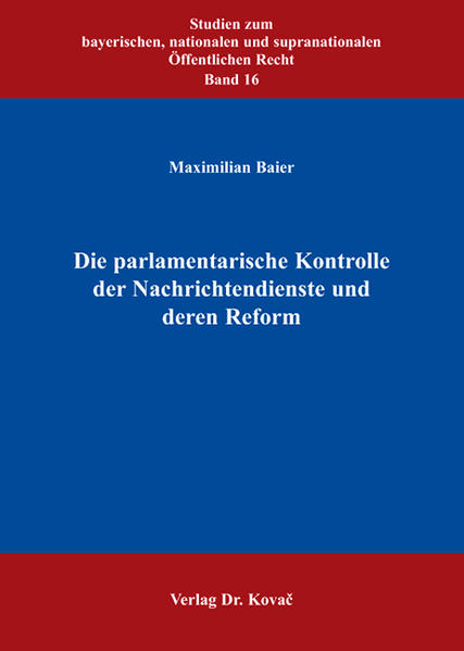 Die parlamentarische Kontrolle der Nachrichtendienste und deren Reform