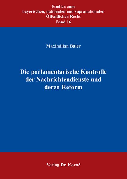 Die parlamentarische Kontrolle der Nachrichtendienste und deren Reform