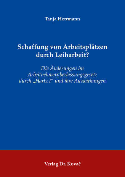 Schaffung von Arbeitsplätzen durch Leiharbeit?