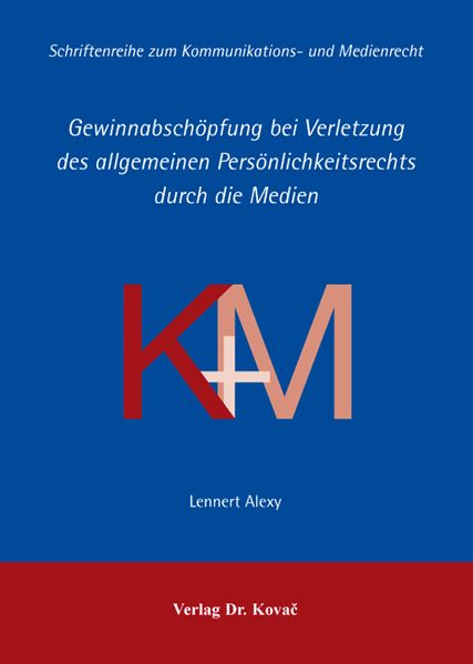 Gewinnabschöpfung bei Verletzung des allgemeinen Persönlichkeitsrechts durch die Medien