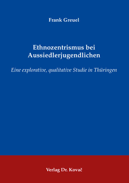 Ethnozentrismus bei Aussiedlerjugendlichen