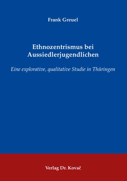 Ethnozentrismus bei Aussiedlerjugendlichen