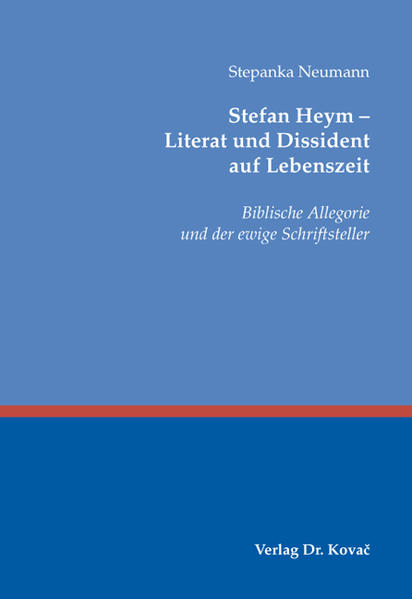 Stefan Heym - Literat und Dissident auf Lebenszeit