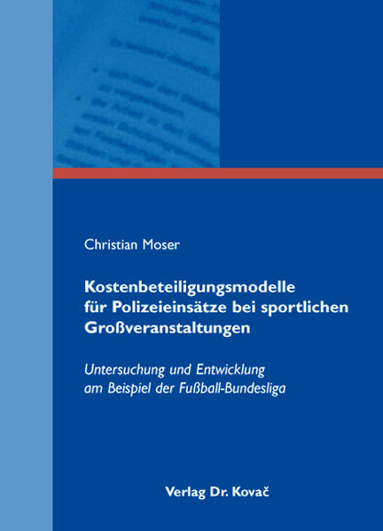 Kostenbeteiligungsmodelle für Polizeieinsätze bei sportlichen Großveranstaltungen