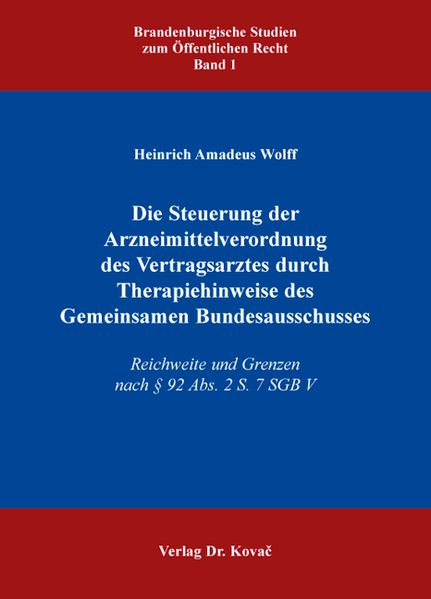 Die Steuerung der Arzneimittelverordnung des Vertragsarztes durch Therapiehinweise des Gemeinsamen Bundesausschusses