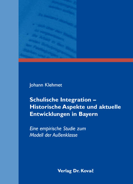 Schulische Integration - Historische Aspekte und aktuelle Entwicklungen in Bayern