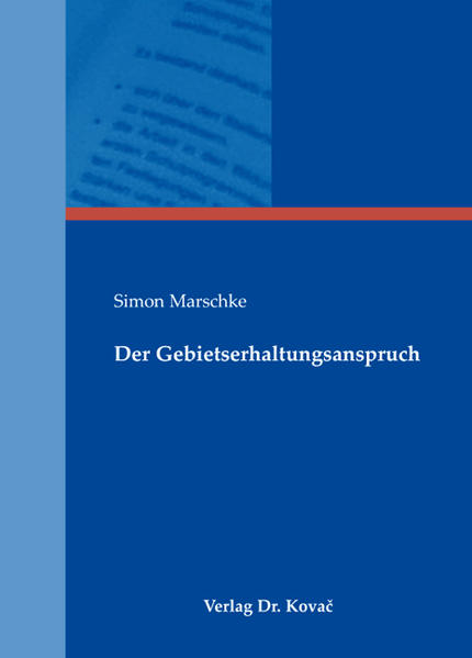 Der Gebietserhaltungsanspruch