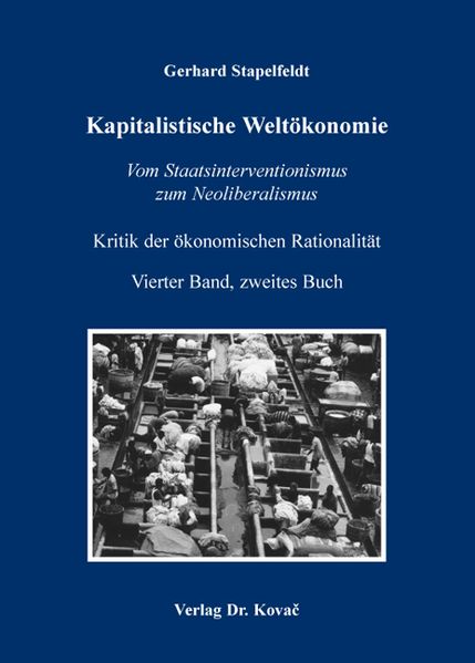 Kritik der ökonomischen Rationalität / Kapitalistische Weltökonomie