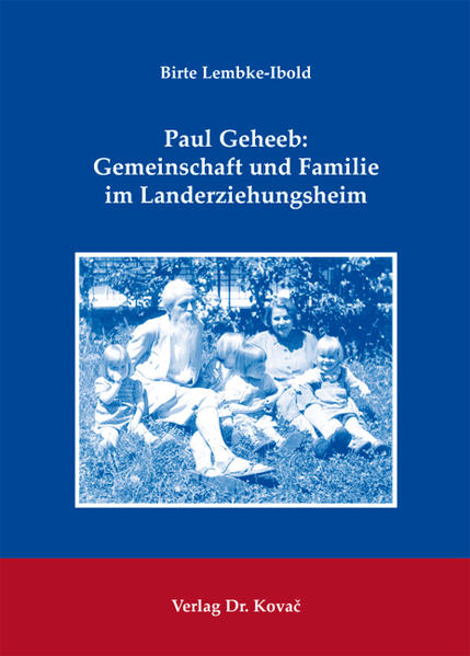 Paul Geheeb: Gemeinschaft und Familie im Landerziehungsheim