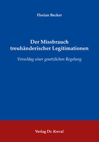Der Missbrauch treuhänderischer Legitimationen