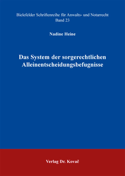 Das System der sorgerechtlichen Alleinentscheidungsbefugnisse