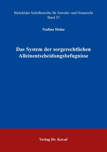 Das System der sorgerechtlichen Alleinentscheidungsbefugnisse