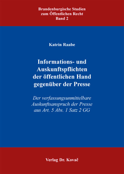 Informations- und Auskunftspflichten der öffentlichen Hand gegenüber der Presse