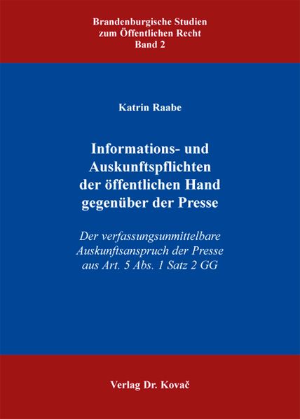 Informations- und Auskunftspflichten der öffentlichen Hand gegenüber der Presse