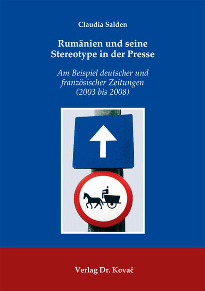 Rumänien und seine Stereotype in der Presse
