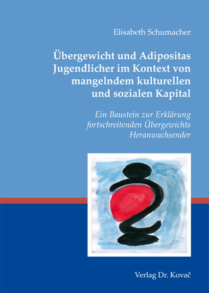 Übergewicht und Adipositas Jugendlicher im Kontext von mangelndem kulturellen und sozialen Kapital