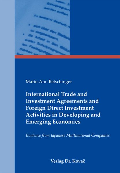 International Trade and Investment Agreements and Foreign Direct Investment Activities in Developing and Emerging Economies