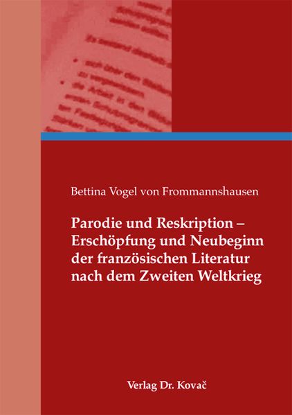 Parodie und Reskription - Erschöpfung und Neubeginn der französischen Literatur nach dem Zweiten Weltkrieg