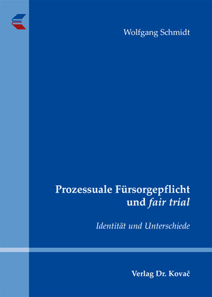 Prozessuale Fürsorgepflicht und fair trial