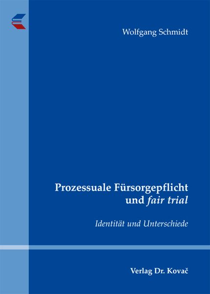 Prozessuale Fürsorgepflicht und fair trial