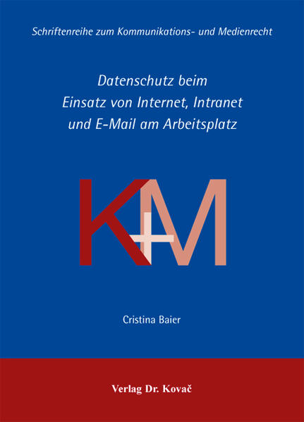 Datenschutz beim Einsatz von Internet, Intranet und E-Mail am Arbeitsplatz