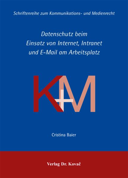 Datenschutz beim Einsatz von Internet, Intranet und E-Mail am Arbeitsplatz