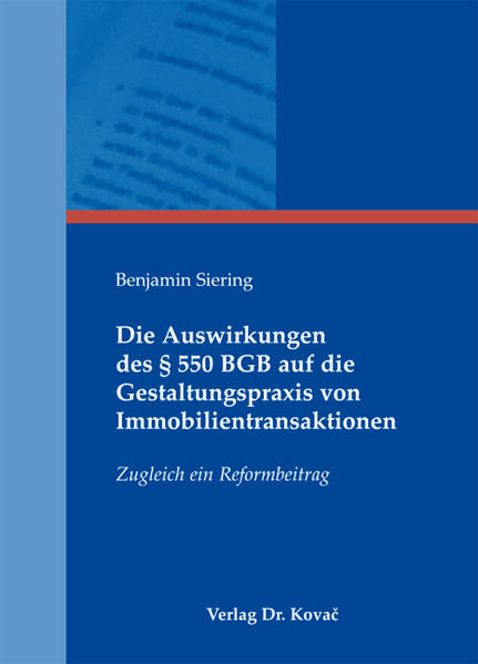 Die Auswirkungen des § 550 BGB auf die Gestaltungspraxis von Immobilientransaktionen