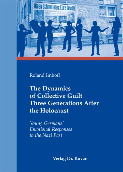 The Dynamics of Collective Guilt Three Generations After the Holocaust