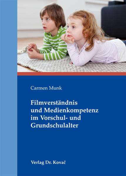 Filmverständnis und Medienkompetenz im Vorschul- und Grundschulalter