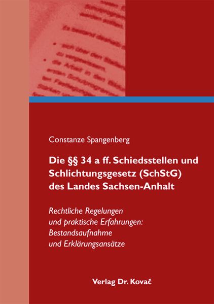 Die §§ 34 a ff. Schiedsstellen und Schlichtungsgesetz (SchStG) des Landes Sachsen-Anhalt