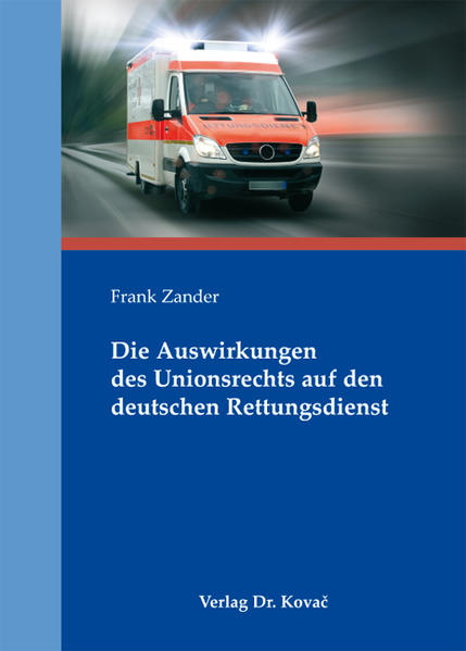 Die Auswirkungen des Unionsrechts auf den deutschen Rettungsdienst
