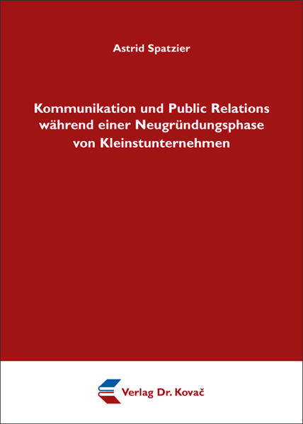 Kommunikation und Public Relations während einer Neugründungsphase von Kleinstunternehmen