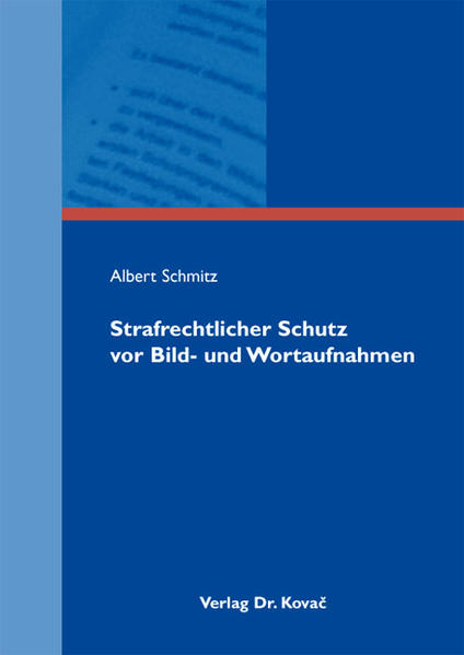 Strafrechtlicher Schutz vor Bild- und Wortaufnahmen