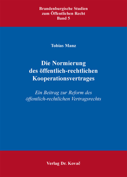 Die Normierung des öffentlich-rechtlichen Kooperationsvertrages