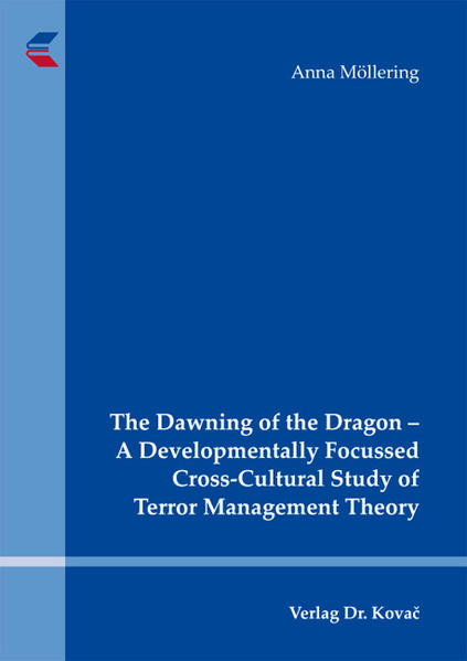 The Dawning of the Dragon - A Developmentally Focussed Cross-Cultural Study of Terror Management Theory