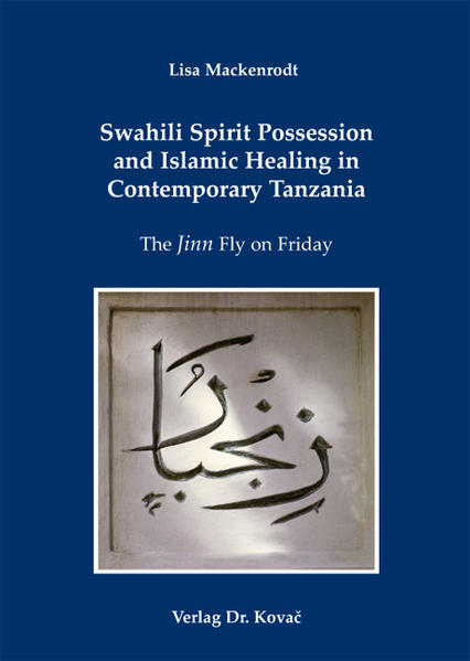 Swahili Spirit Possession and Islamic Healing in Contemporary Tanzania