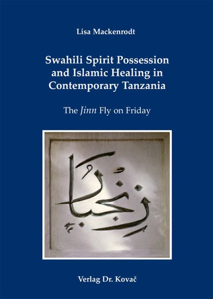Swahili Spirit Possession and Islamic Healing in Contemporary Tanzania
