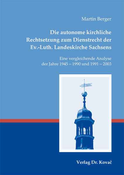 Die autonome kirchliche Rechtsetzung zum Dienstrecht der Ev.-Luth. Landeskirche Sachsens