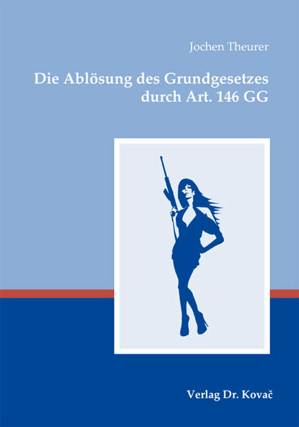 Die Ablösung des Grundgesetzes durch Art. 146 GG