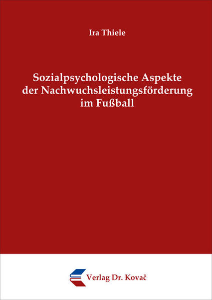 Sozialpsychologische Aspekte der Nachwuchsleistungsförderung im Fußball