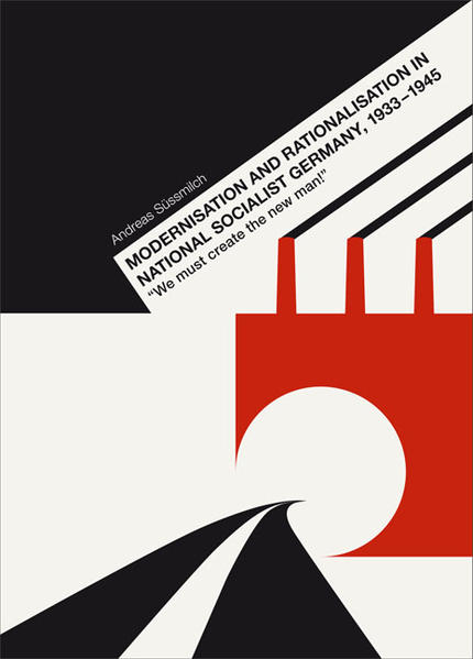 Modernisation and Rationalisation in National Socialist Germany, 1933-1945