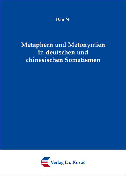 Metaphern und Metonymien in deutschen und chinesischen Somatismen