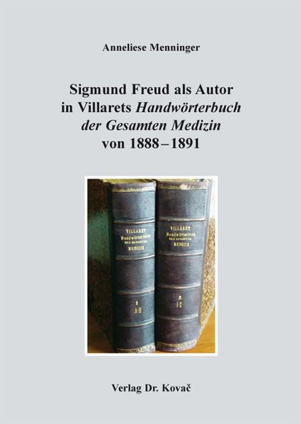 Sigmund Freud als Autor in Villarets Handwörterbuch der Gesamten Medizin von 1888-1891