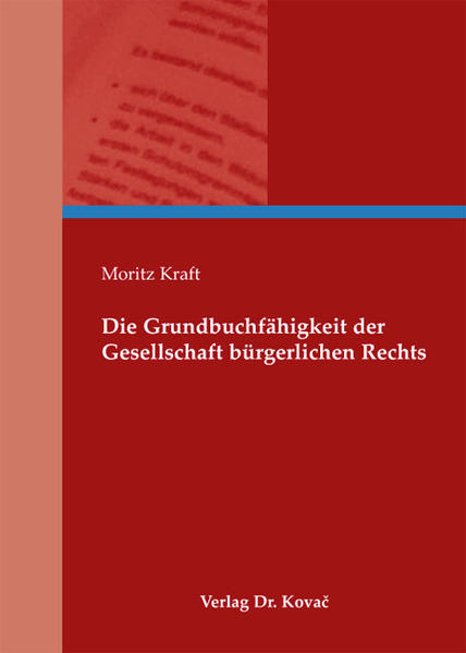Die Grundbuchfähigkeit der Gesellschaft bürgerlichen Rechts