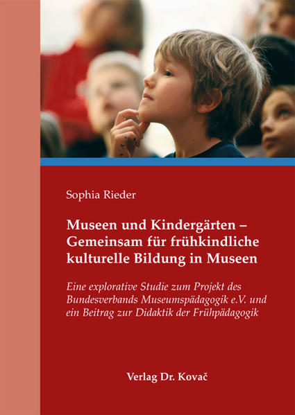 Museen und Kindergärten - Gemeinsam für frühkindliche kulturelle Bildung in Museen